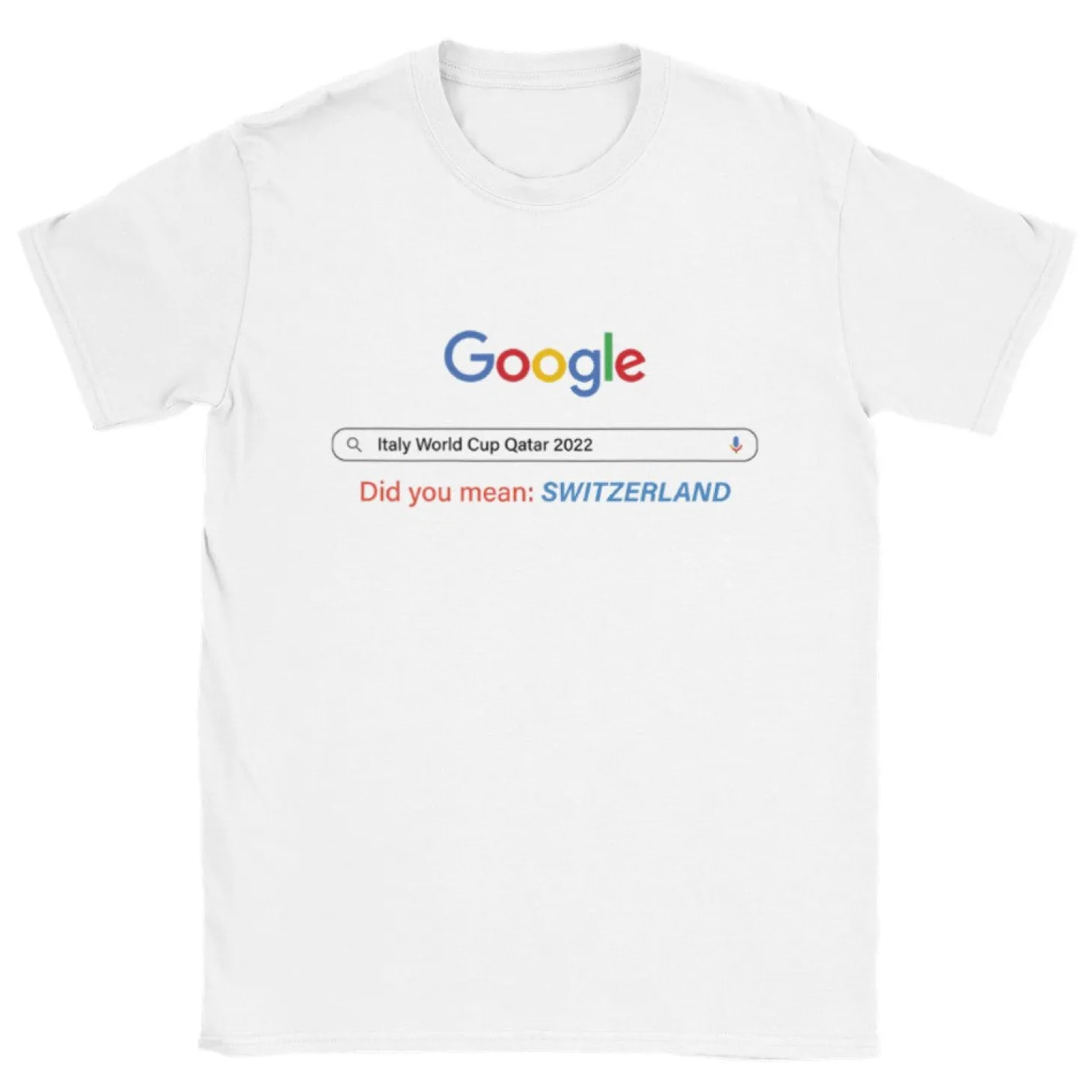 T-Shirt - Did you mean Switzerland